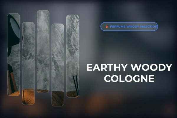 earthy woody cologne
