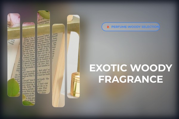 exotic woody fragrance