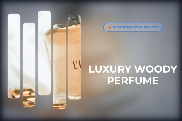 luxury woody perfume